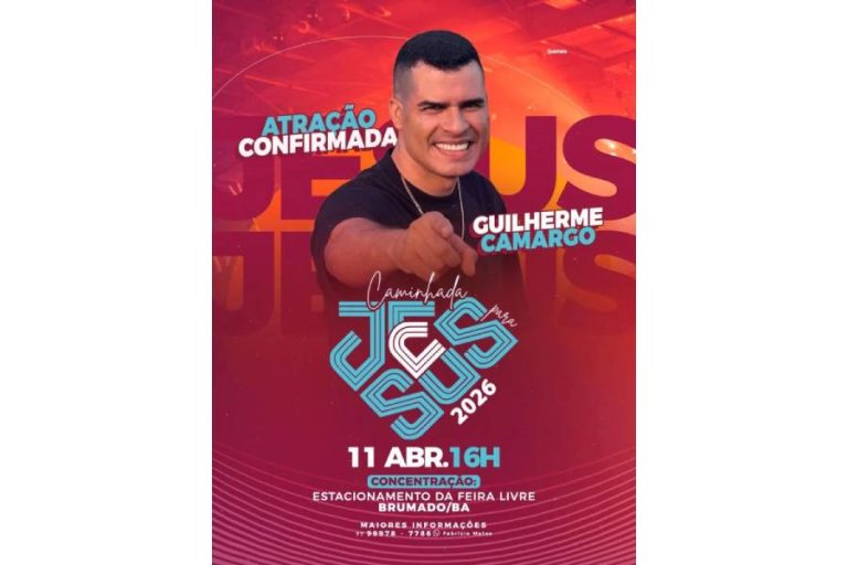 Caminhada para Jesus 2026 confirma Guilherme Camargo e promete reunir multidão em Brumado